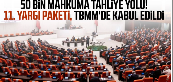 İnfaz Yasası TBMM’de Kabul Edildi: Yaklaşık 50 Bin Mahkûm İçin Tahliye Yolu Açıldı mahkum tahliye