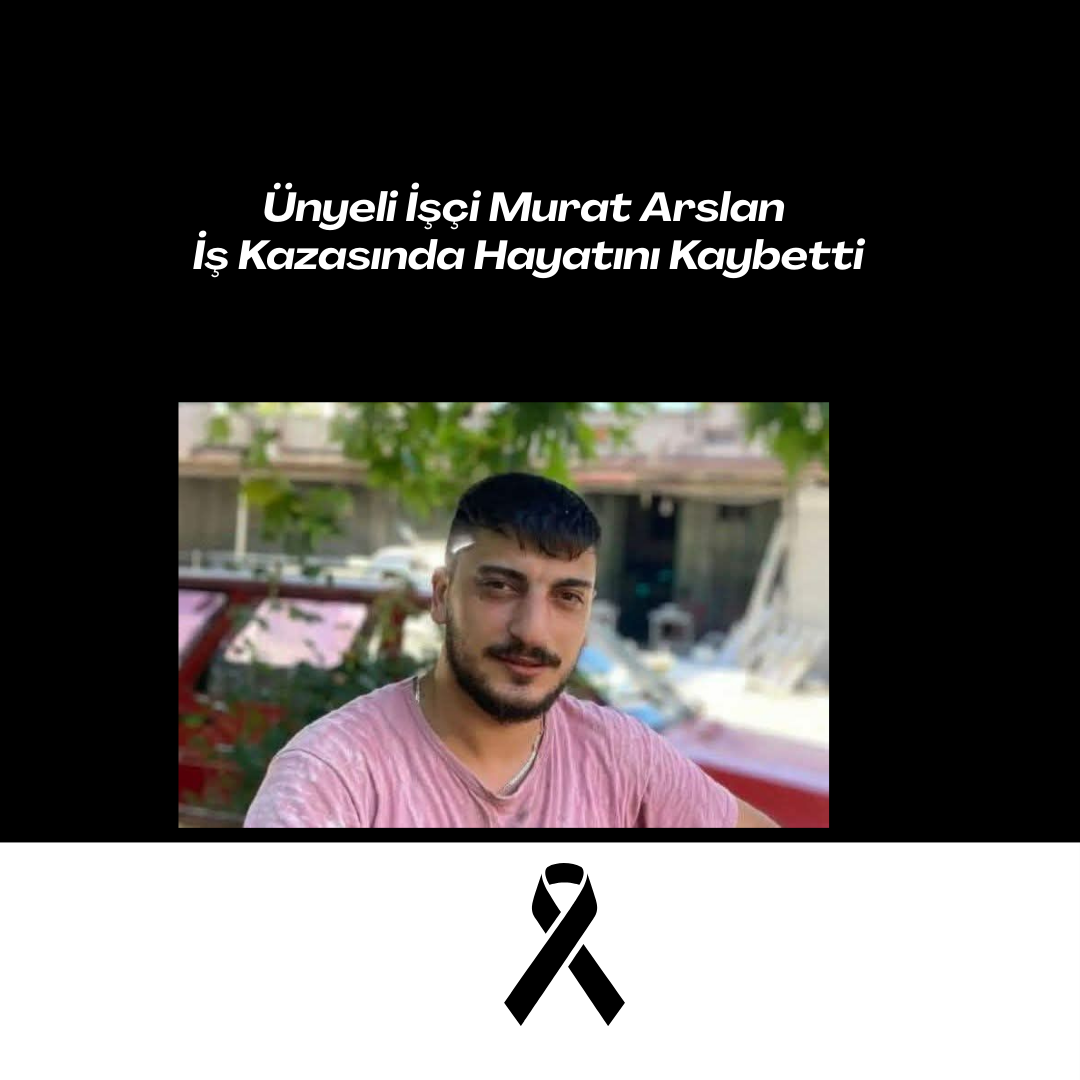 Ünyeli İşçi Murat Arslan İş Kazasında Hayatını Kaybetti murat arslan