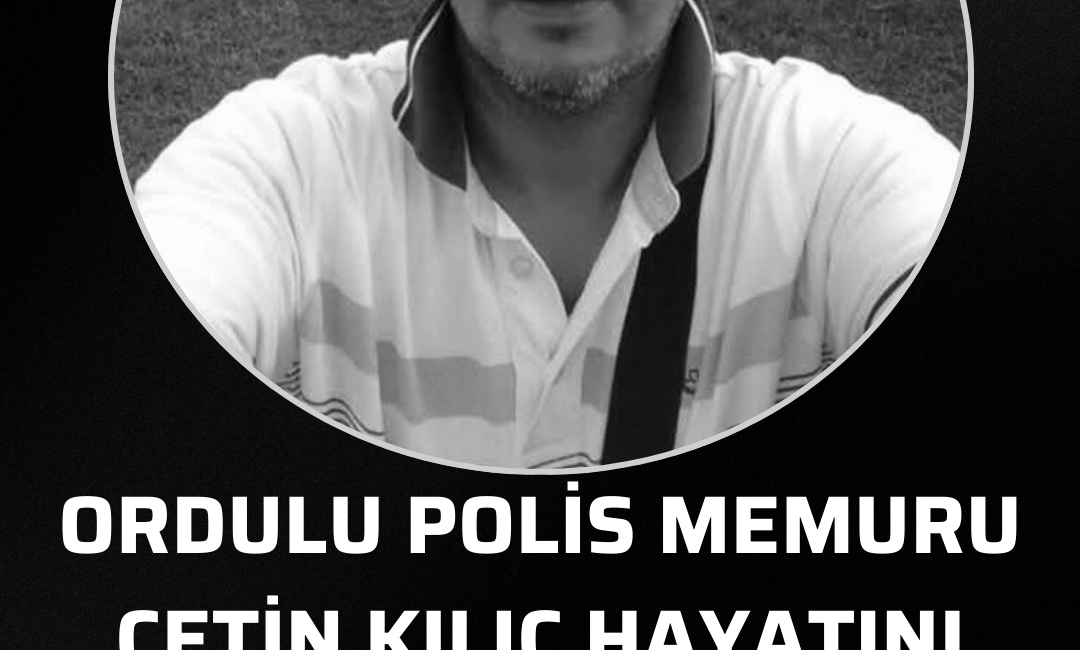 Ordu’nun Gölköy ilçesi Gölköy Mahallesi nüfusuna kayıtlı olan ve Emniyet