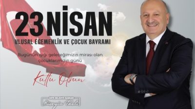 Ünye Belediye Başkanı Hüseyin Tavlı, 23 Nisan Ulusal Egemenlik ve