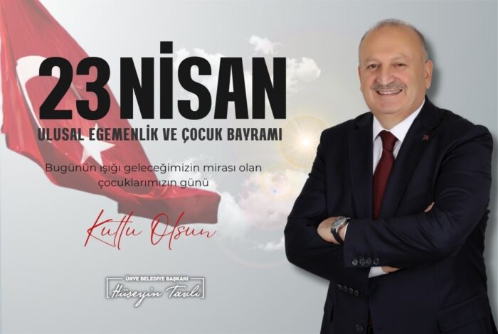 Ünye Belediye Başkanı Hüseyin Tavlı, 23 Nisan Ulusal Egemenlik ve