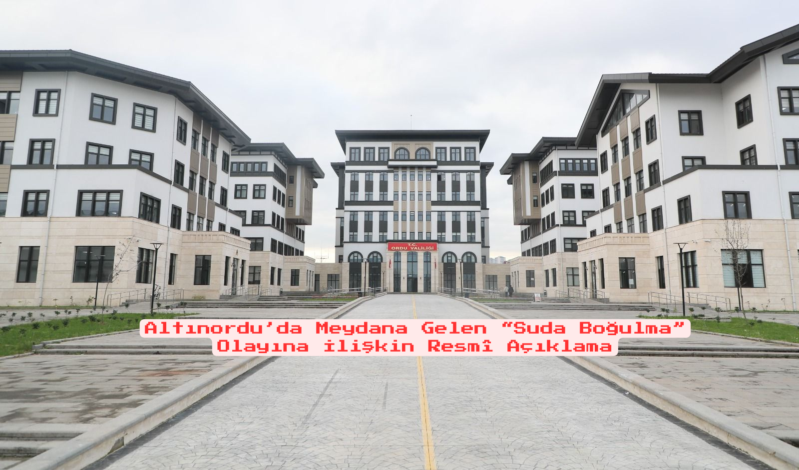 Altinorduda Meydana Gelen Suda Bogulma Olayina Iliskin Resmi Aciklama