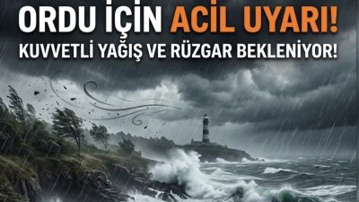 Meteoroloji Genel Müdürlüğü, Ordu genelinde kuvvetli yağış ve rüzgar uyarısı