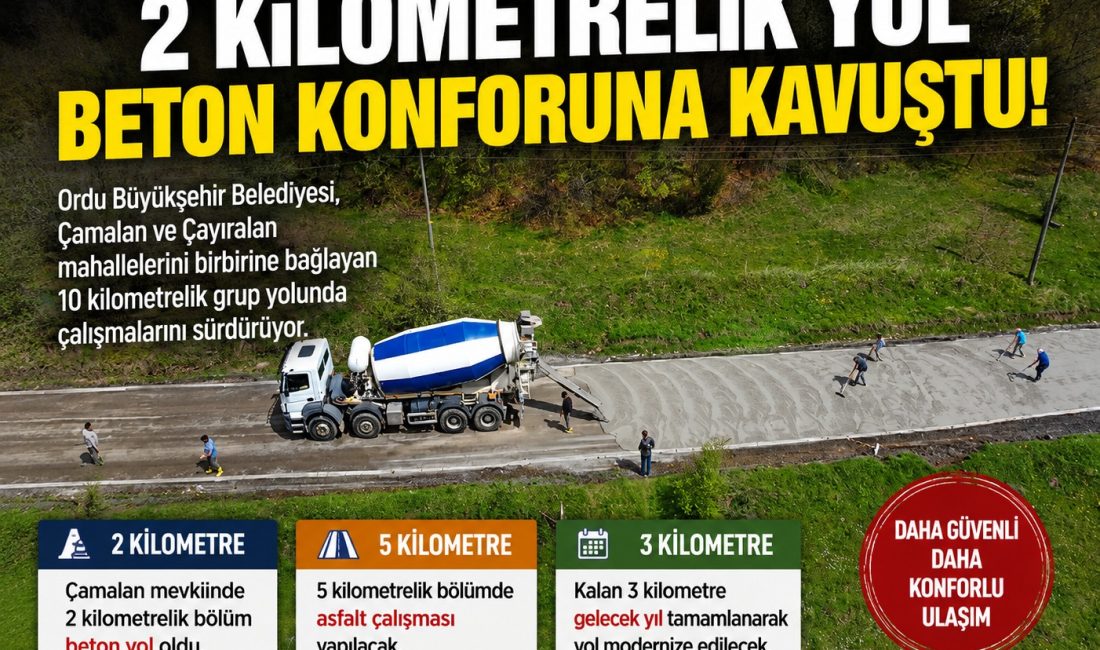 Ordu Büyükşehir Belediyesi tarafından Akkuş ilçesinde yürütülen çalışmalar kapsamında Çamalan
