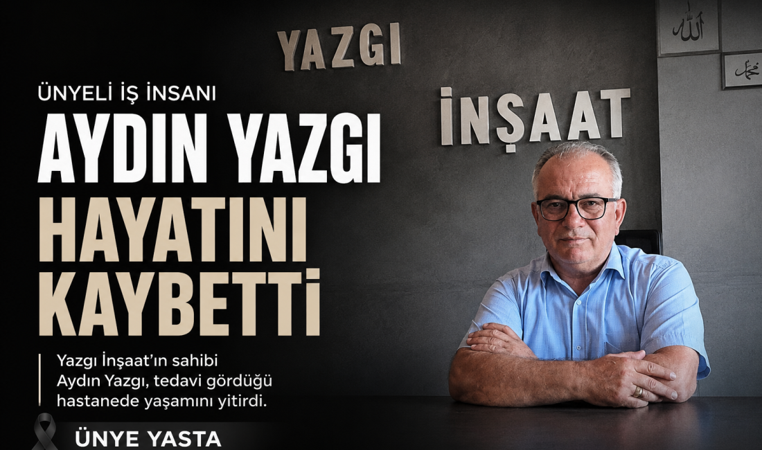 Ünye’de faaliyet gösteren Yazgı İnşaat’ın sahibi iş insanı Aydın Yazgı,