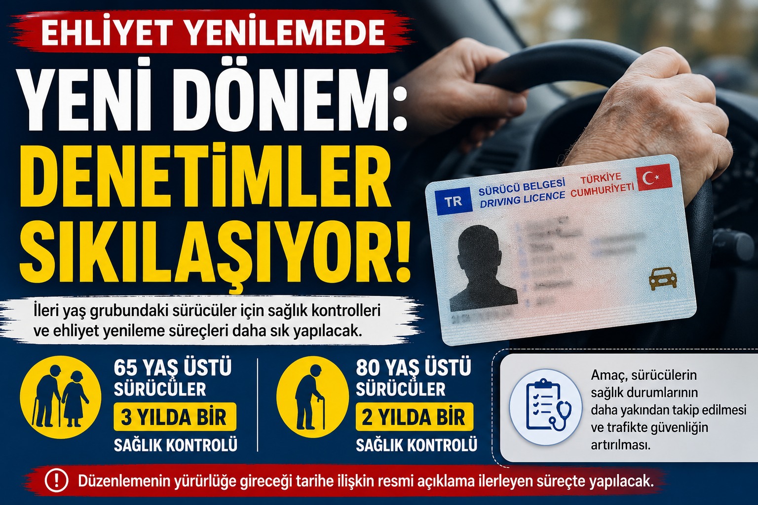 Ehliyet Yenilemede Yeni Dönem: 65 Yaş Üstüne Sıkı Denetim ehliyet