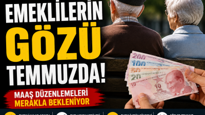 Milyonlarca emekli, Temmuz ayında yapılacak maaş artışları ve olası düzenlemelerle