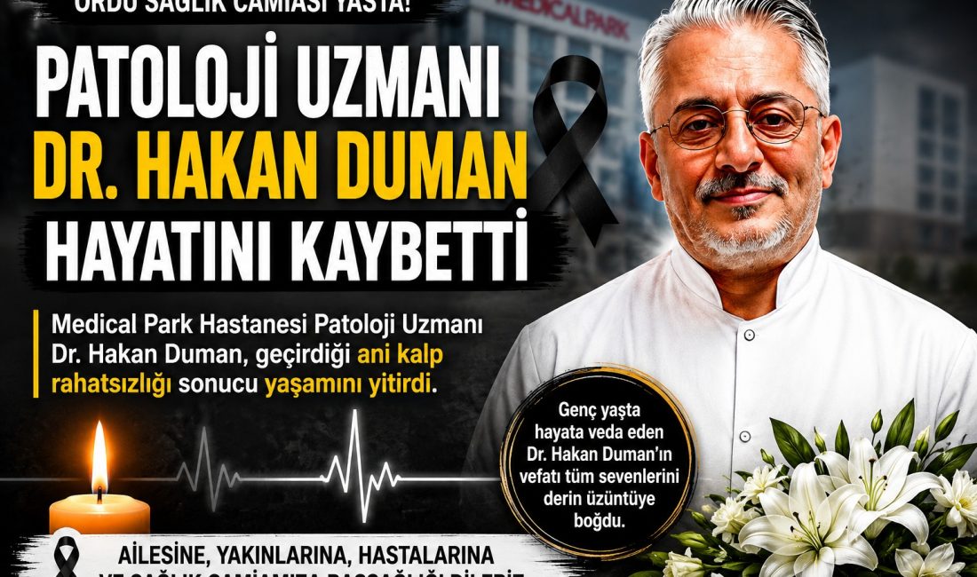 Ordu’da görev yapan Patoloji Uzmanı Dr. Hakan Duman, geçirdiği kalp