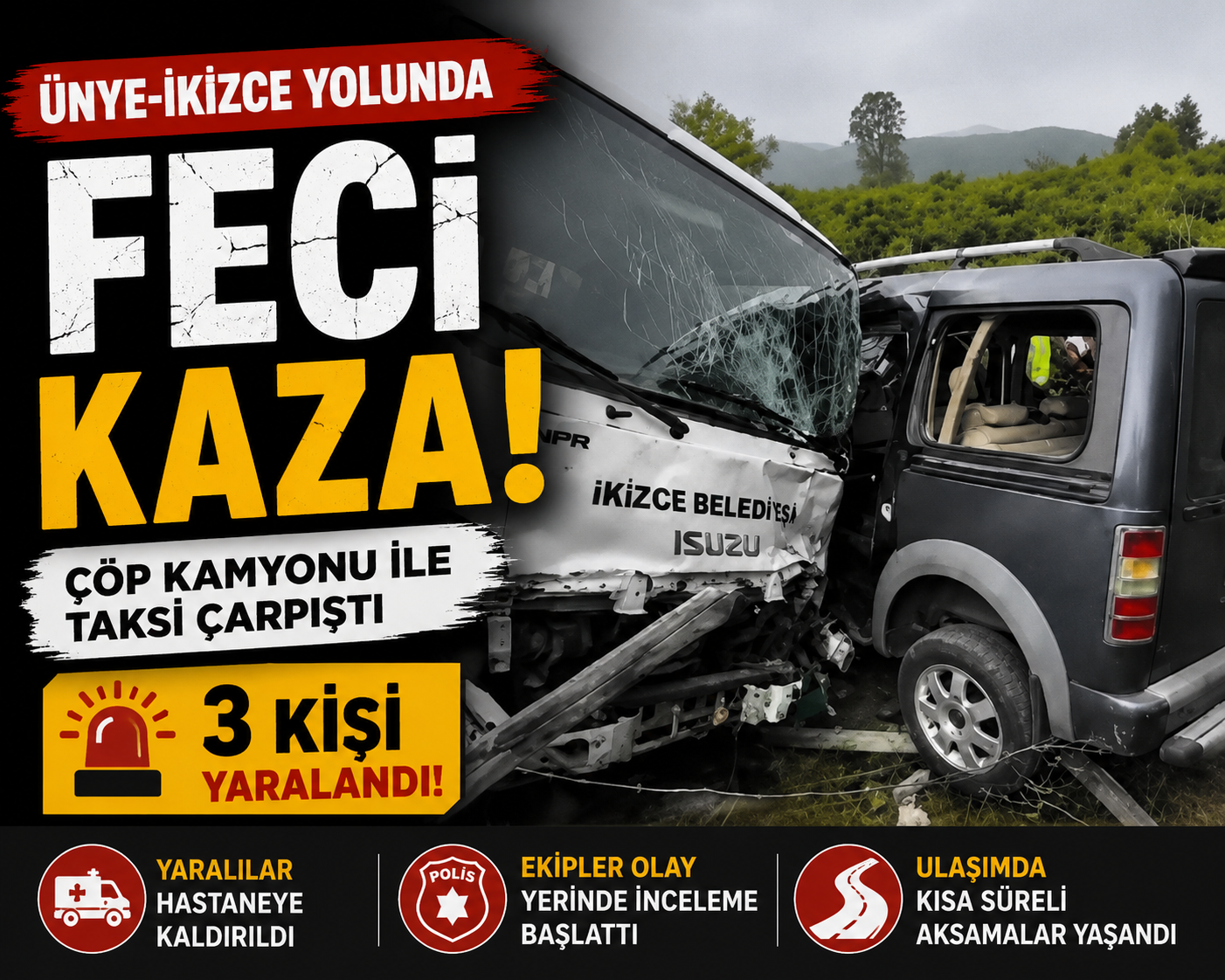 Ünye-İkizce Yolunda Kaza: Çöp Kamyonu ile Taksi Çarpıştı ikizce trafik kazasi