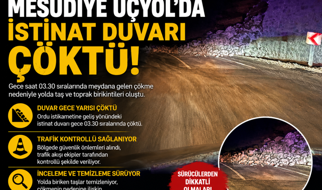 Mesudiye Üçyol mevkiinde gece saatlerinde çöken istinat duvarı nedeniyle yolda