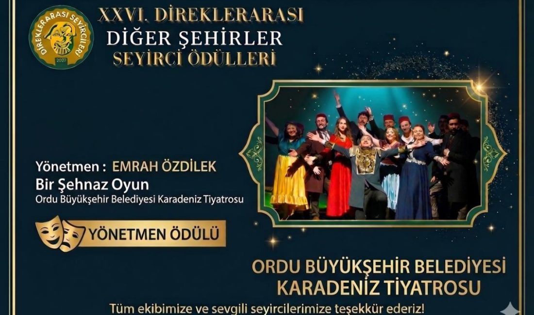 26. Direklerarası Seyirci Ödülleri’nde iki ödül kazanan OBBKT, Ordu’nun sanat