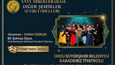 26. Direklerarası Seyirci Ödülleri’nde iki ödül kazanan OBBKT, Ordu’nun sanat