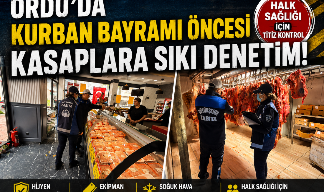 Ordu Büyükşehir Belediyesi zabıta ekipleri, Kurban Bayramı öncesi kasap ve