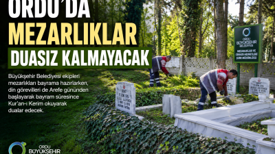 Ordu Büyükşehir Belediyesi, Kurban Bayramı öncesinde vatandaşların kabir ziyaretlerini daha