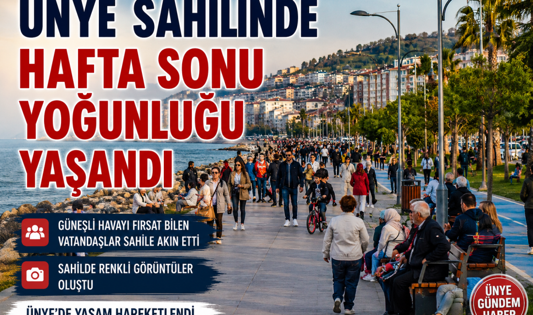 Güneşli havayı fırsat bilen vatandaşlar Ünye sahiline akın etti. Kafeler,