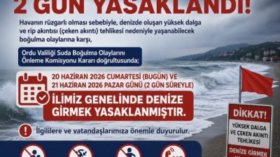 Ordu genelinde yüksek dalga ve çeken akıntı riski nedeniyle 20-21