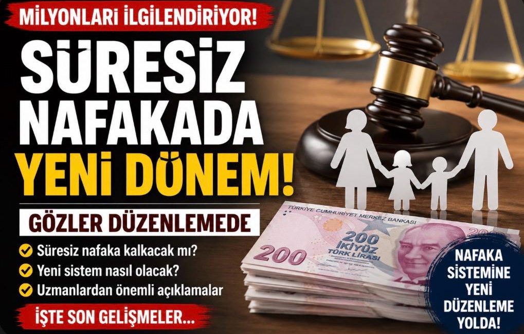 Milyonları ilgilendiren nafaka tartışmaları yeniden gündemde. Süresiz nafaka uygulamasına ilişkin