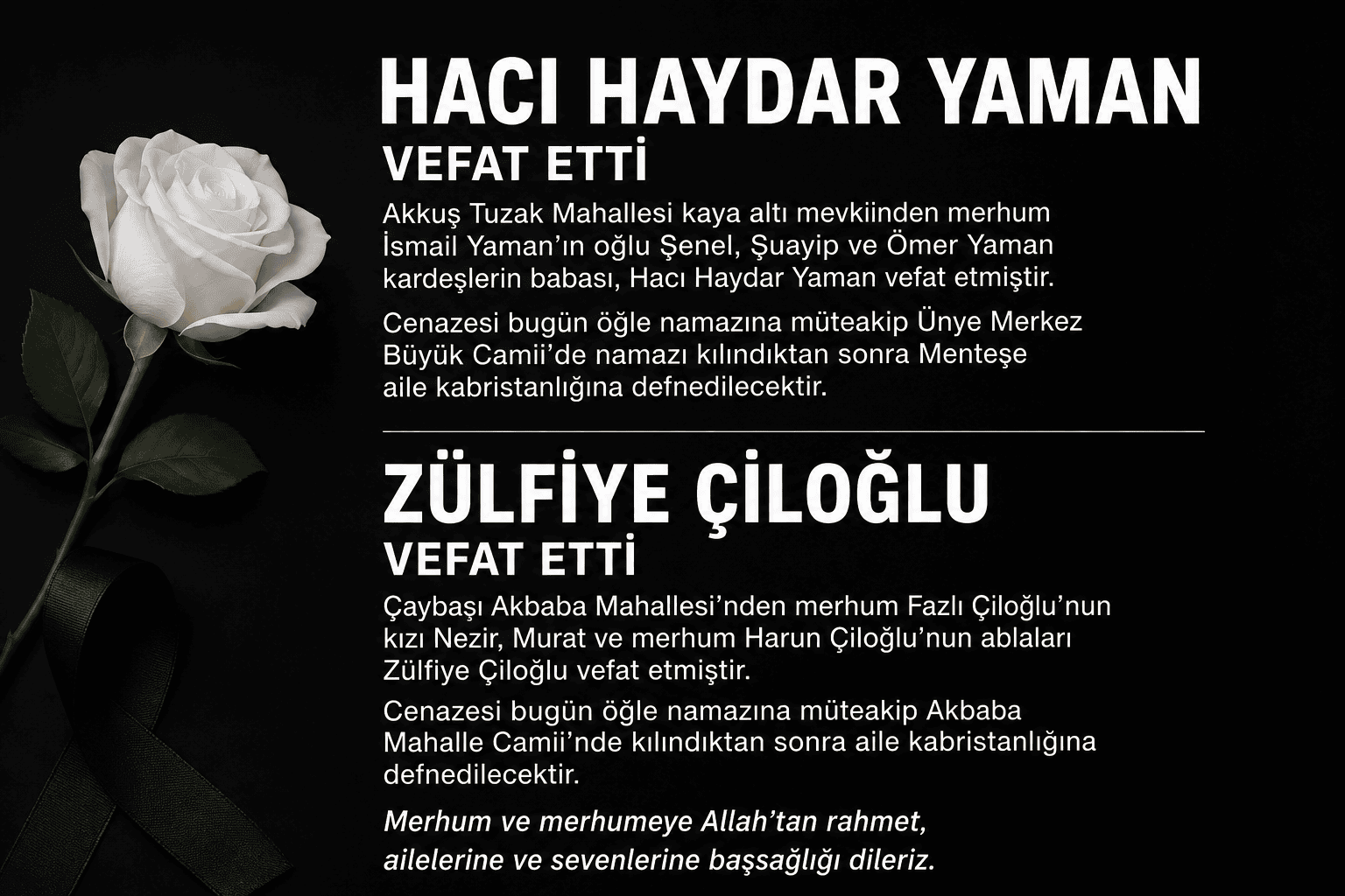 Ünye ve Çaybaşı'ndan gelen vefat haberleri sevenlerini yasa boğdu. Hacı