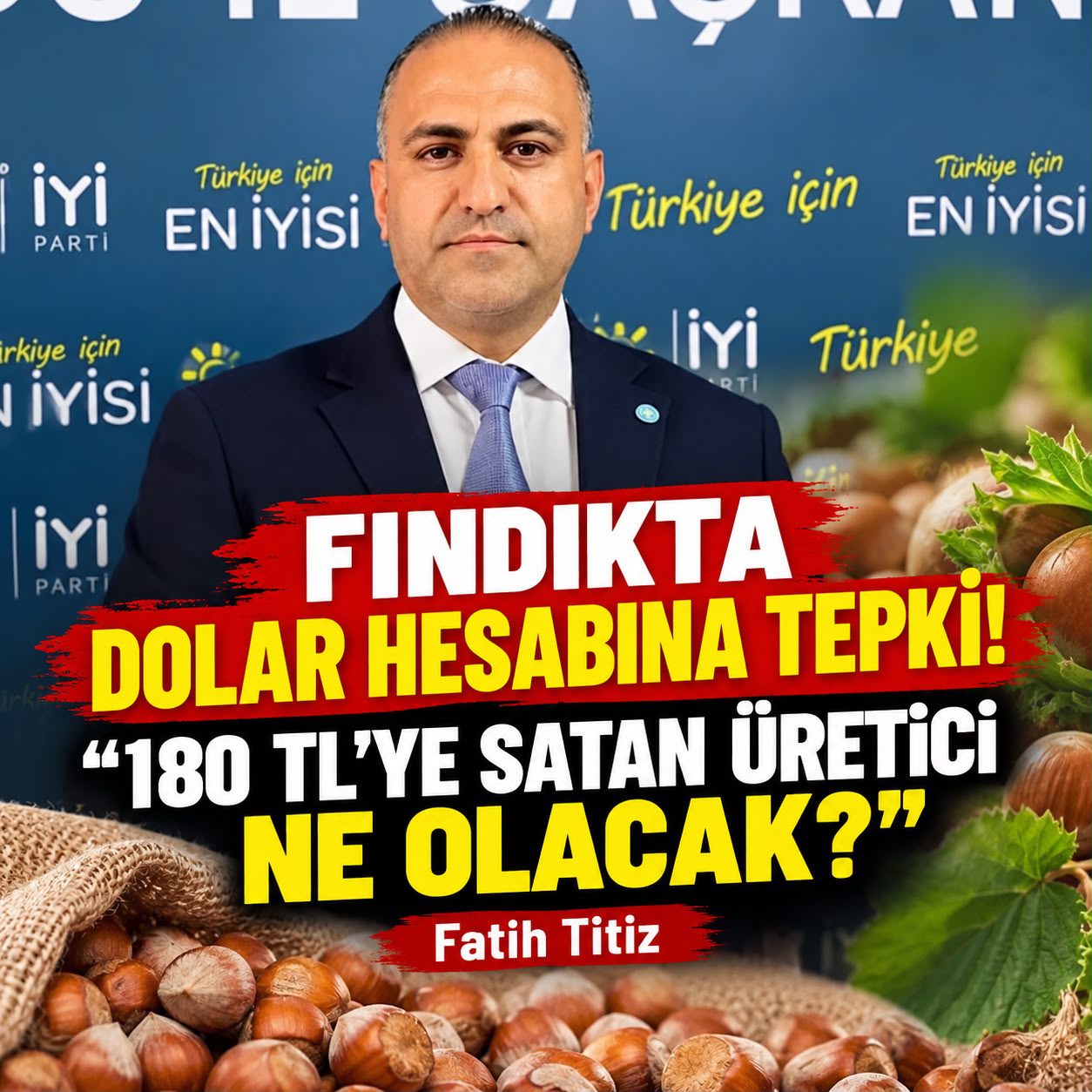  İYİ Parti Ordu İl Başkanı Fatih Titiz, fındık fiyatının